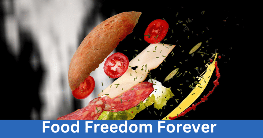 Food Freedom Forever
