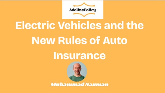 Electric Vehicles and the New Rules of Auto Insurance