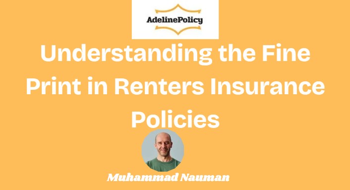 Understanding the Fine Print in Renters Insurance Policies